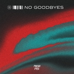 Parah Dice - No Goodbyes (Extended Mix)