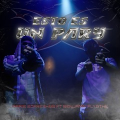 Esto es un pary( pary ft benjamin flygthe)