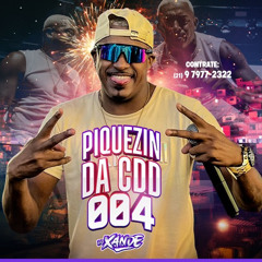 SET PIQUEZIN DA CDD 004 DEEJAY XANDE CDD 2025 - BAILE DA CDD 2025 - PIKEZIM DA CDD 2025