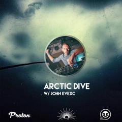 John Evexc @ Arctic Dive Radioshow // Proton Radio 11.06.2023