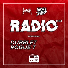 Yosh Radio 097 w/ DubbleT & Rogue-T