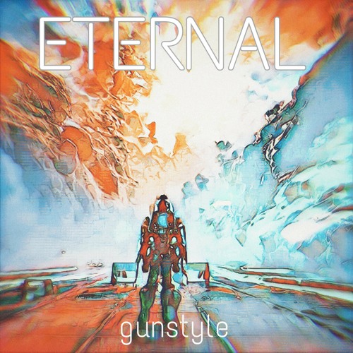 Stream Eternal by gunstyle | Listen online for free on SoundCloud