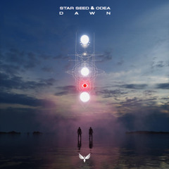 STAR SEED & ODEA - DAWN