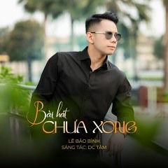Bài Hát Chưa Xong (Version Remix)