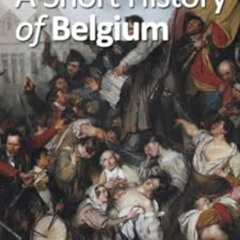 [Read] PDF 📂 A Short History of Belgium by Léon van der Essen [KINDLE PDF EBOOK EPUB