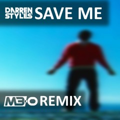 Darren Styles - Save Me (M3 - O Remix)[Subscription Exclusive]