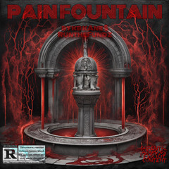 Pain Fountain (Feat.@Runthefundz)