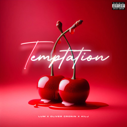 LUM x Oliver Cronin x KILJ - Temptation