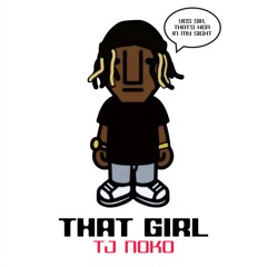 That Girl [prod. by TJ Noko]