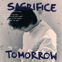 Sacrifice Tomorrow - Alec Benjamin She said, "Let's sacrifice tomorrow for tonight Never mind your o