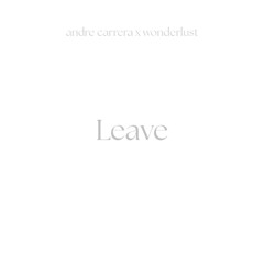 Leave (Prod. Wonderlust)