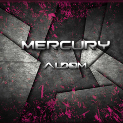 MERCURY (DJ ALDOM ORIGINAL MIX)