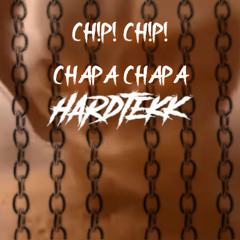 CH!P! CH!P! CHAPA CHAPA - phoenix fj [hardtekk remix]