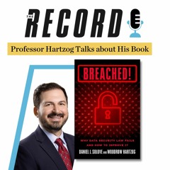 Interview with BU Law Professor Woody Hartzog about his book, ‟Breached!"