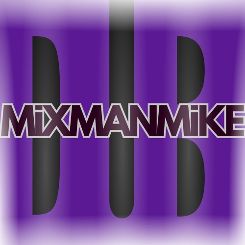 MiXMANMiKE DUB