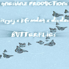 4Nesianz - Butterflies by: ispyej ft. kfrmda4 x dizdaz (Prod.Hamowaiz)