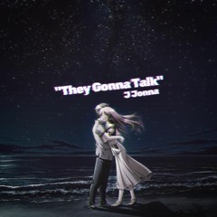They Gonna Talk (cover)