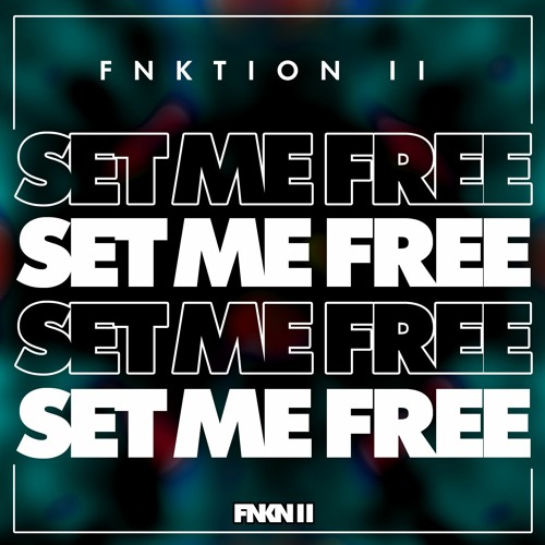 FNKTION II - Set Me Free [Sample]
