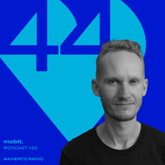 44 Hertz Radio #33 | MOBIT. | 44 Hertz @ Birgit Open Air Berlin 01.05.2025