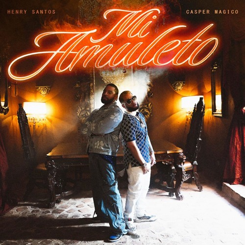 Casper Magico, Henry Santos - Mi Amuleto