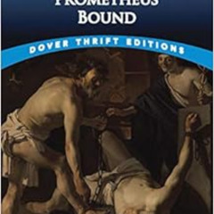 Get EPUB ✏️ Prometheus Bound (Dover Thrift Editions: Plays) by Aeschylus KINDLE PDF E