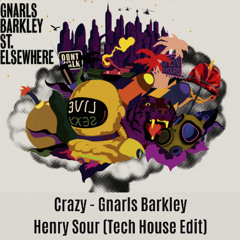 Crazy - Gnarls Barkley (Henry Sour - Tech House Edit) [FREE DOWNLOAD]