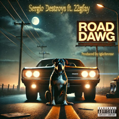 Road Dawg Ft. 22gfay