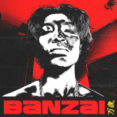 BANZAI !