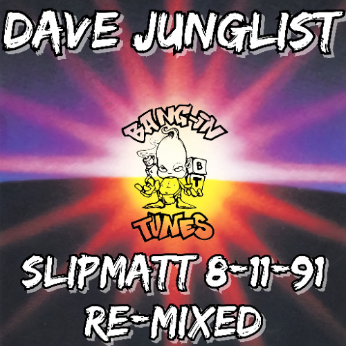 Slipmatt @ Bangin Tunes 8-11-91 Re-Mixed