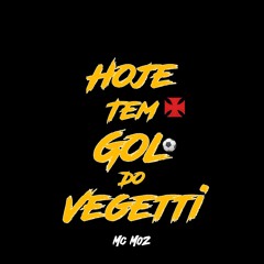 MC MOZ - HOJE TEM GOL DO VEGETTI (PROD. MOZ NO BEAT)