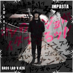 Impasta - BASS LAB Vol. 026