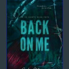 ebook [read pdf] 📕 Back On Me (Up In Lights) Pdf Ebook