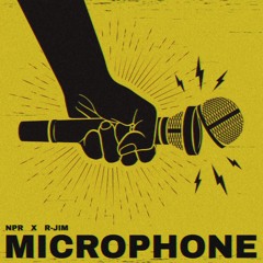 Microphone - R-JIM x NPR
