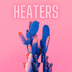 Heaters Vol. 1