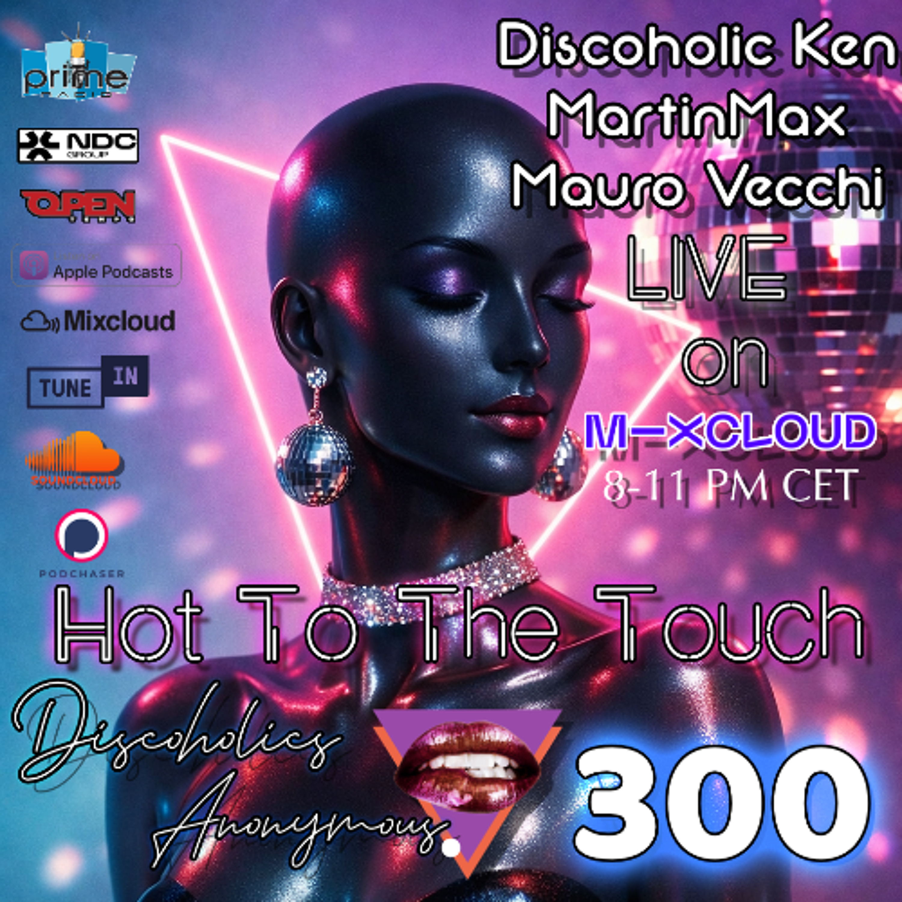 Hot To The Touch Episode 300 w/Discoholic Ken, Mauro Vecchi & MartinMax episode artwork