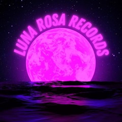 Luna Rosa Records Radio Ep 6