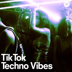 TikTok Techno Vibes - tiktok tekkno vibes