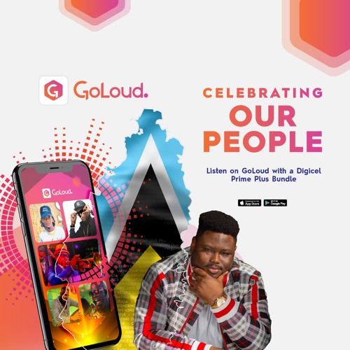 Digicel St.Lucia GoLoud 43rd Independence Mix 2022