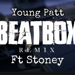 Young Patt “beatbox” remix ft.Stoney