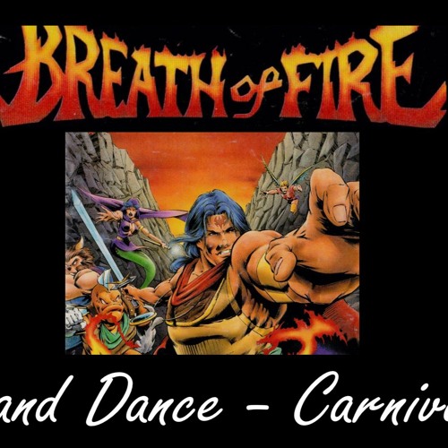 Breath Of Fire 1 - Song And Dance - Carnival (HLEET Remix)