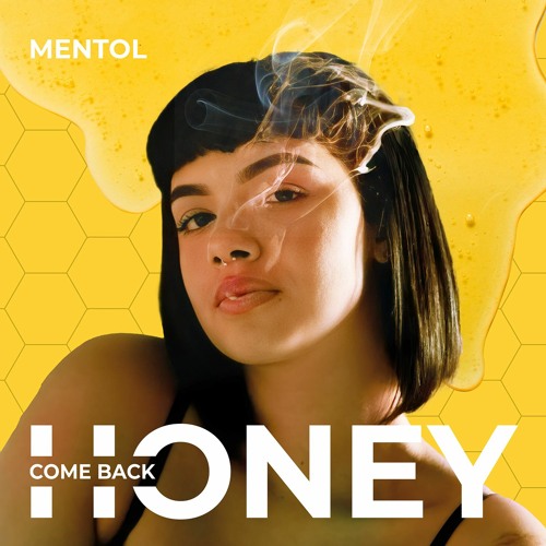 Mentol - Honey Come Back