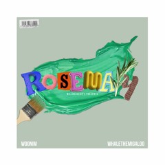 ROSEMARY! (Feat. whalethemigaloo)