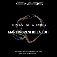 Toman - No Worries (MartinoResi IBIZA EDIT)MASTER MR