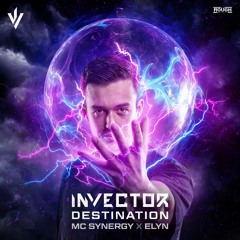 Invector ft. MC Synergy & Elyn - Destination (OUT NOW)