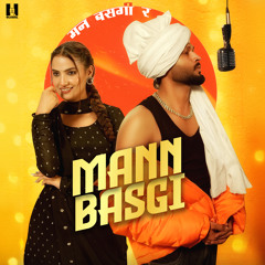 Mann Basgi (feat. Vaishali Chaudhary)