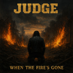 When The Fire's Gone
