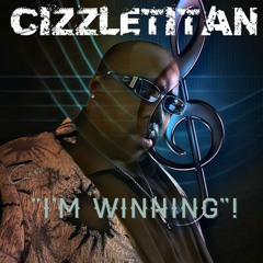 I' m Winning-Beat By: Kaleem, Song Written BY CIZZLETITAN
