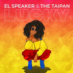 El Speaker & The Taipan - Lucky