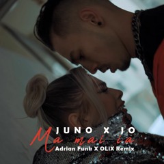 JUNO X JO - Ma Mai Ia (Adrian Funk X OLiX Remix)