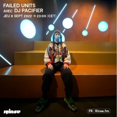 Failed Units avec DJ Pacifier - 08 Septembre 2022